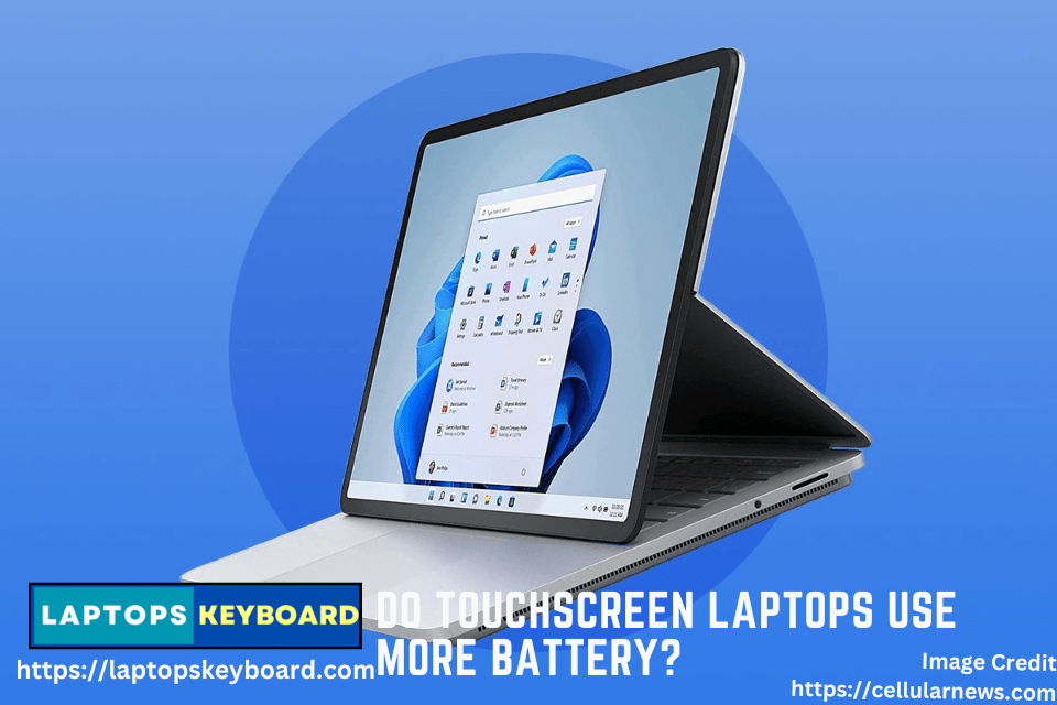 Do Touchscreen Laptops Use More Battery?